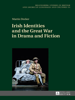 cover image of Irish Identities and the Great War in Drama and Fiction